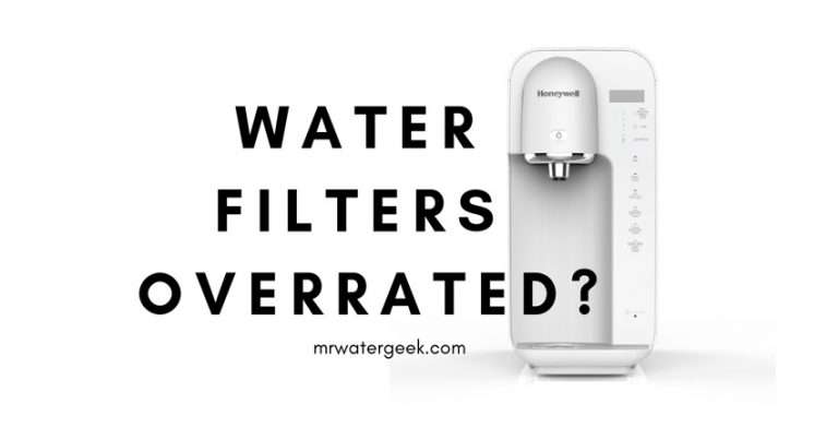 Are Water Filters Overrated? Is The Whole Industry A Scam?