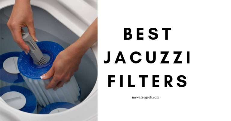 Everything BAD & Good About The Best Jacuzzi Filter Cartridges You Can Buy Today