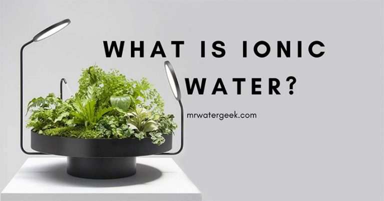 So What Exactly is Ionic Water And How Do You Get It?